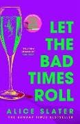 Let the Bad Times Roll