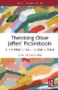 Theorising Oliver Jeffers’ Picturebooks