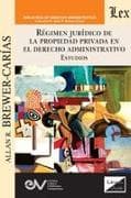 RÉGIMEN JURÍDICO DE LA PROPIEDAD PRIVADA EN EL DERECHO ADMINISTRATIVO. Estudios