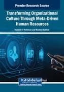 Transforming Organizational Culture Through Meta-Driven Human Resources