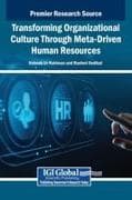 Transforming Organizational Culture Through Meta-Driven Human Resources