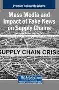 Mass Media and Impact of Fake News on Supply Chains
