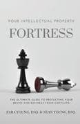 Your Intellectual Property Fortress