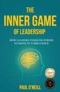 The Inner Game of Leadership