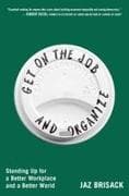 Get on the Job and Organize