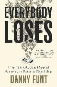 Everybody Loses