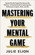 Mastering Your Mental Game