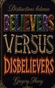 Distinctions between Believers versus Disbelievers