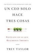 Un Ceo Solo Hace Tres Cosas