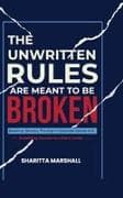 The Unwritten Rules Are Meant To Be Broken