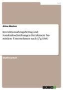 Investitionsabzugsbetrag und Sonderabschreibungen für kleinere bis mittlere Unternehmen nach §7g EStG