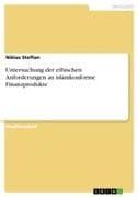 Untersuchung der ethischen Anforderungen an islamkonforme Finanzprodukte