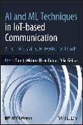 AI and ML Techniques in IoT-based Communication