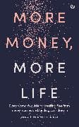 More Money, More Life