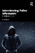 Interviewing Police Informants