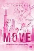 The right move. Conquista da campione