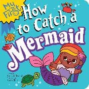 My First How to Catch a Mermaid