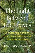 The Light Between the Leaves
