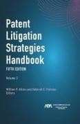 Patent Litigation Strategies Handbook, Fifth Edition