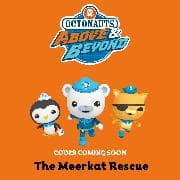 Octonauts Above & Beyond: The Meerkat Rescue