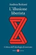 L' illusione liberista. Critica dell'ideologia di mercato