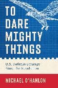 To Dare Mighty Things
