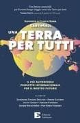 Una Terra per tutti. Il più autorevole progetto internazionale per il nostro futuro