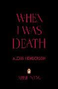 When I Was Death