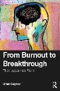 From Burnout to Breakthrough