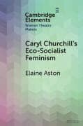 Caryl Churchill's Eco-Socialist Feminism