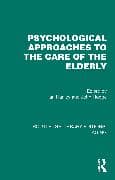 Psychological Approaches to the Care of the Elderly