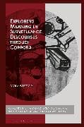 Exploring Meaning in Surveillance Discourses through Corpora