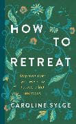 How to Retreat