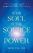 Your Soul Is the Source of Your Power