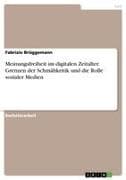 Meinungsfreiheit im digitalen Zeitalter. Grenzen der Schmähkritik und die Rolle sozialer Medien