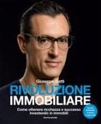 Rivoluzione immobiliare. Come ottenere ricchezza e successo investendo in immobili