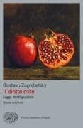 Il diritto mite. Legge, diritti, giustizia