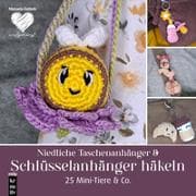 Amigurumi: Niedliche Taschenanhänger & Schlüsselanhänger häkeln