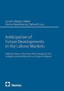 Anticipation of Future Developments in the Labour Markets