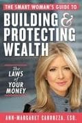 The Smart Woman's Guide to Building and Protecting Wealth