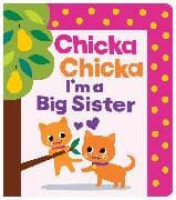 Chicka Chicka I'm a Big Sister