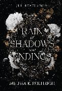 Rain of Shadows and Endings