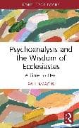 Psychoanalysis and the Wisdom of Ecclesiastes
