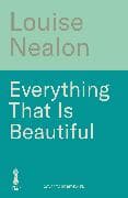 Everything That Is Beautiful