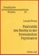 Faktizität des Rechts in der forensischen Psychiatrie