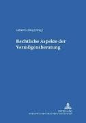 Rechtliche Aspekte der Vermögensberatung