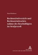Rechtsmittelverzicht und Rechtsmittelzurücknahme des Beschuldigten im Strafprozeß
