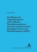 Die Pflichten der Zielgesellschaft bei unfreundlichen Übernahmeangeboten nach dem neuen deutschen WpÜG