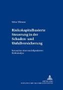 Risikokapitalbasierte Steuerung in der Schaden- und Unfallversicherung