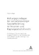 Haftungsgrundlagen bei kompetenzwidriger Geschäftsführung im Personen- und Kapitalgesellschaftsrecht